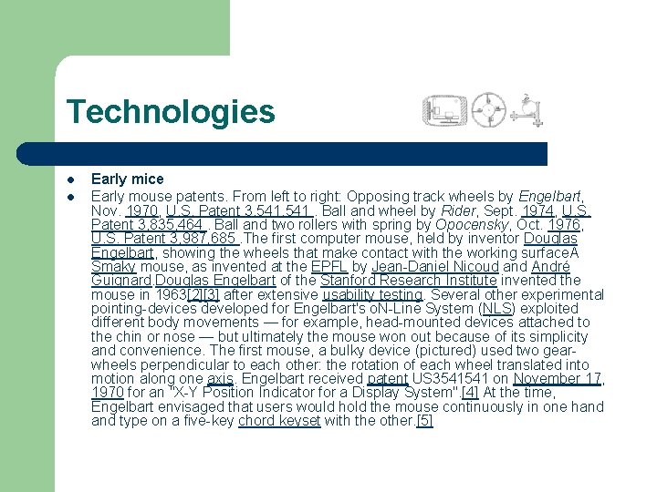 Technologies l l Early mice Early mouse patents. From left to right: Opposing track