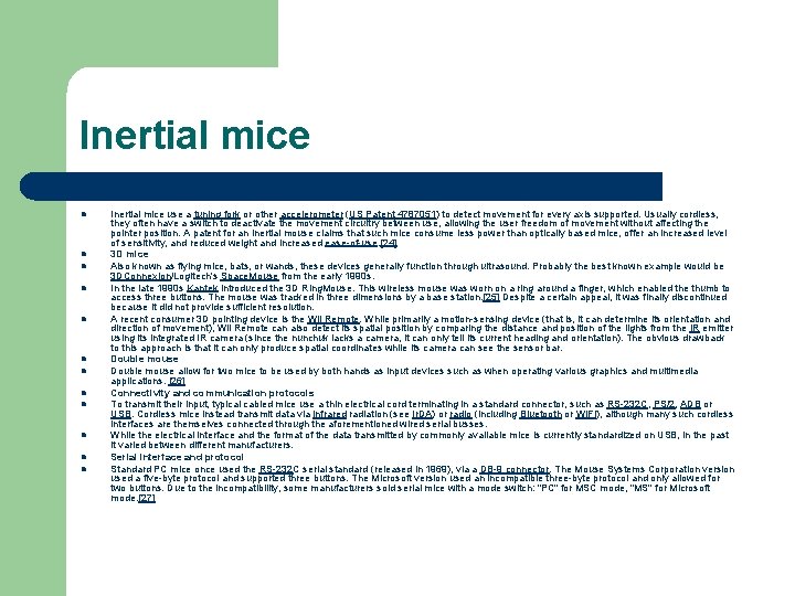 Inertial mice l l l Inertial mice use a tuning fork or other accelerometer