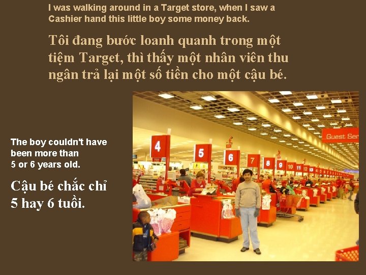 I was walking around in a Target store, when I saw a Cashier hand