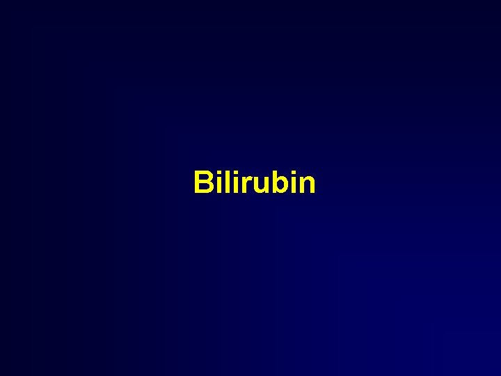 Bilirubin 