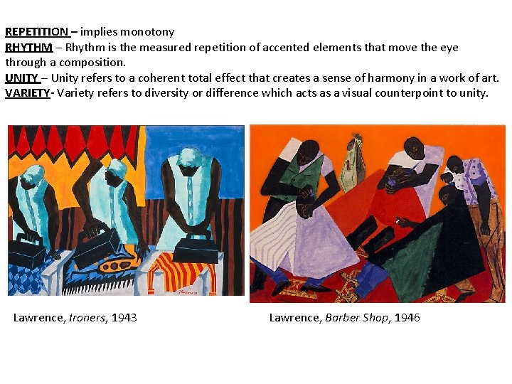 REPETITION – implies monotony RHYTHM – Rhythm is the measured repetition of accented elements