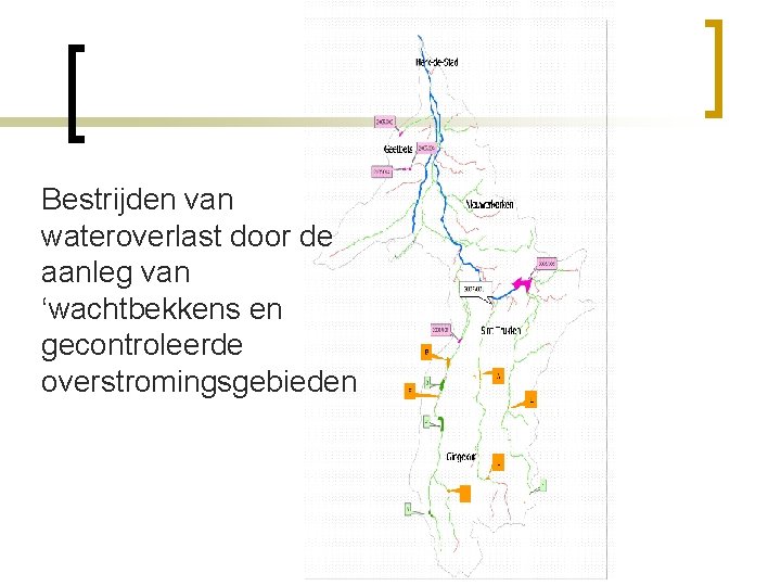 Bestrijden van wateroverlast door de aanleg van ‘wachtbekkens en gecontroleerde overstromingsgebieden 