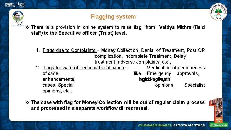 Flagging system v There is a provision in online system to raise flag from Flagging system v There is a provision in online system to raise flag from