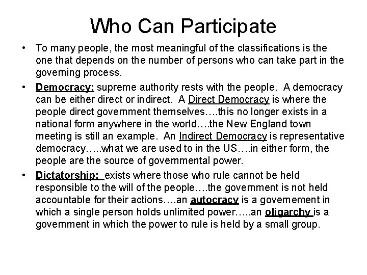 Who Can Participate • To many people, the most meaningful of the classifications is