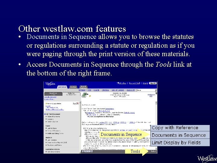 Other westlaw. com features • Documents in Sequence allows you to browse the statutes