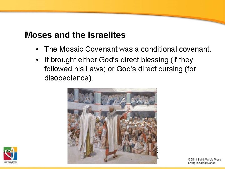 Moses and the Israelites Image in public domain • The Mosaic Covenant was a