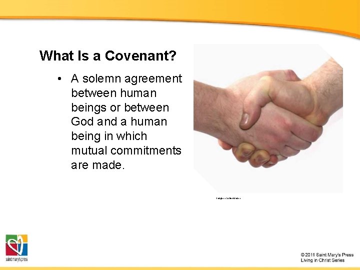 What Is a Covenant? • A solemn agreement between human beings or between God
