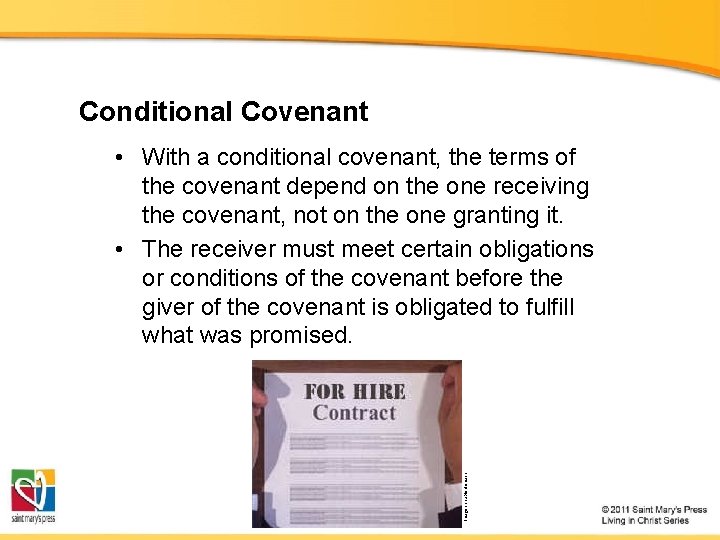 Conditional Covenant Image in public domain • With a conditional covenant, the terms of