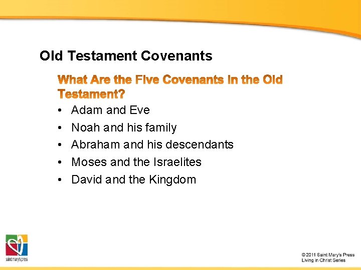 Old Testament Covenants • • • Adam and Eve Noah and his family Abraham
