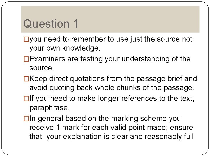 Question 1 �you need to remember to use just the source not your own