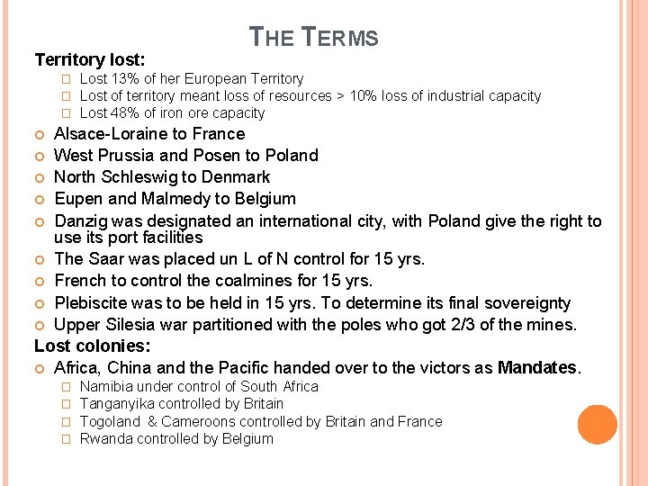 Territory lost: � � � THE TERMS Lost 13% of her European Territory Lost