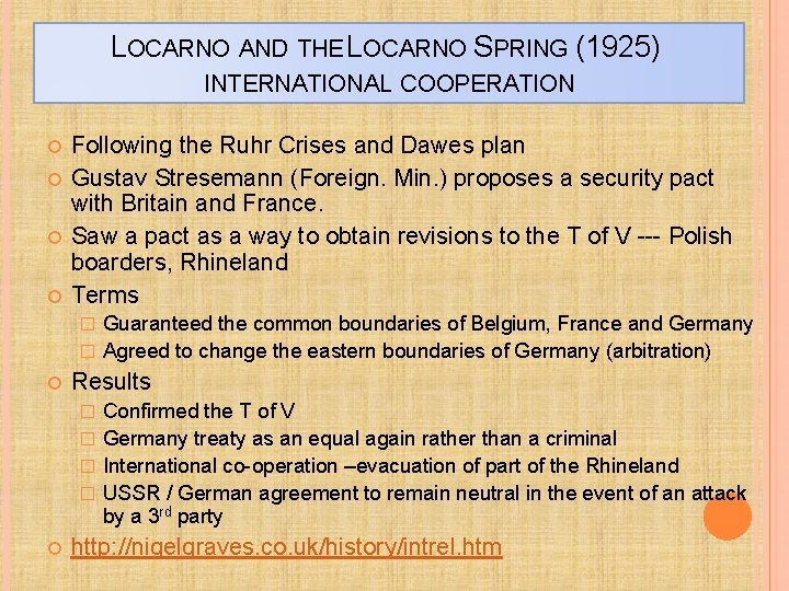 LOCARNO AND THE LOCARNO SPRING (1925) INTERNATIONAL COOPERATION Following the Ruhr Crises and Dawes