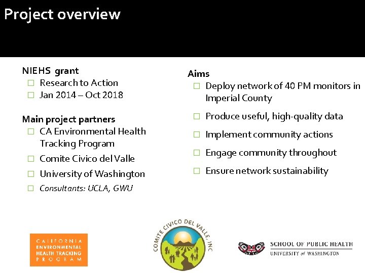 Project overview NIEHS grant � Research to Action � Jan 2014 – Oct 2018
