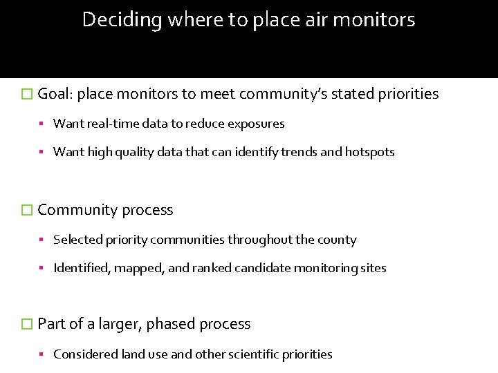 Deciding where to place air monitors � Goal: place monitors to meet community’s stated