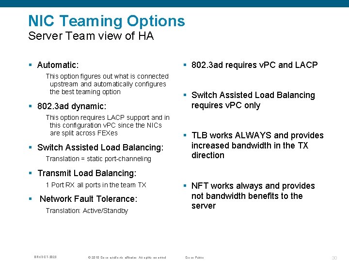 NIC Teaming Options Server Team view of HA § Automatic: § 802. 3 ad