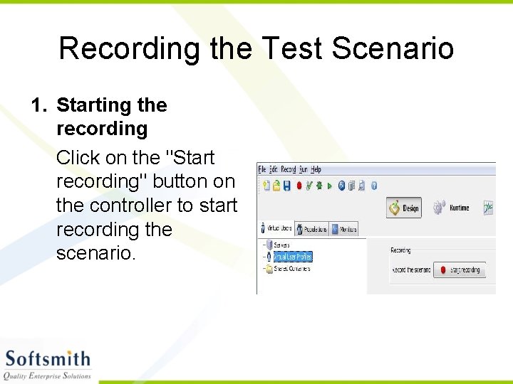 Recording the Test Scenario 1. Starting the recording Click on the "Start recording" button