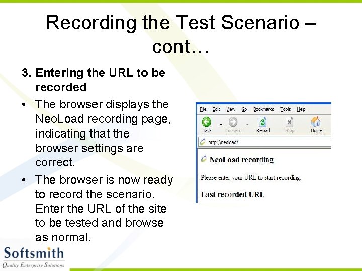 Recording the Test Scenario – cont… 3. Entering the URL to be recorded •