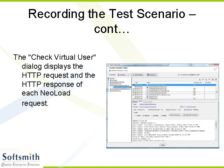 Recording the Test Scenario – cont… The "Check Virtual User" dialog displays the HTTP