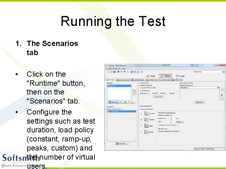 Running the Test 1. The Scenarios tab • • Click on the "Runtime" button,