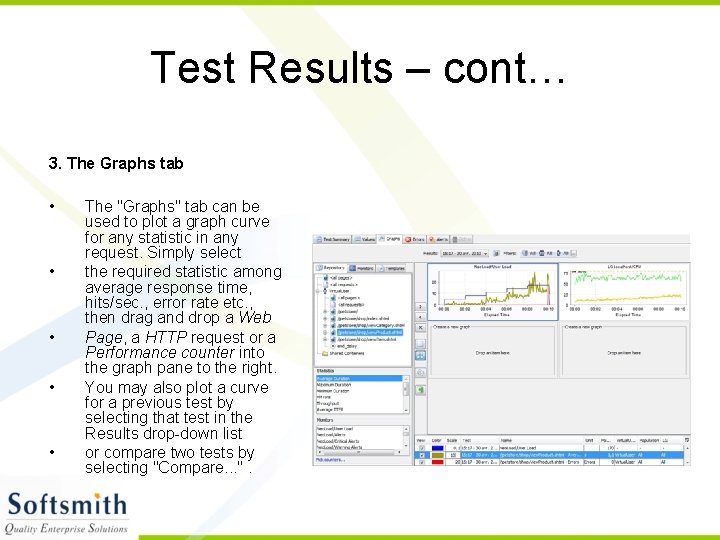 Test Results – cont… 3. The Graphs tab • • • The "Graphs" tab