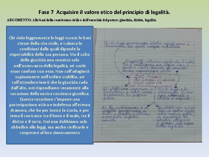 Fase 7 Acquisire il valore etico del principio di legalità. ARGOMENTO: Alle basi della