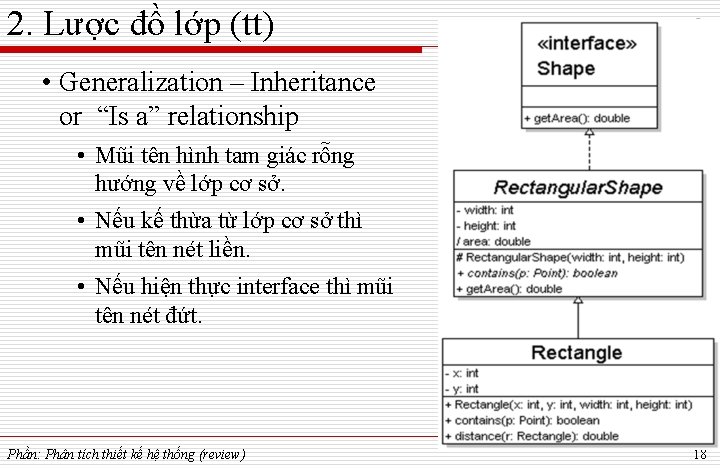 2. Lược đồ lớp (tt) • Generalization – Inheritance or “Is a” relationship •