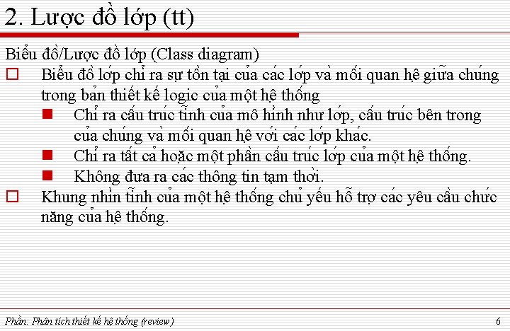 2. Lược đồ lớp (tt) Biê u đô /Lược đồ lớp (Class diagram) o