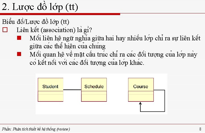 2. Lược đồ lớp (tt) Biê u đô /Lược đồ lớp (tt) o Liên