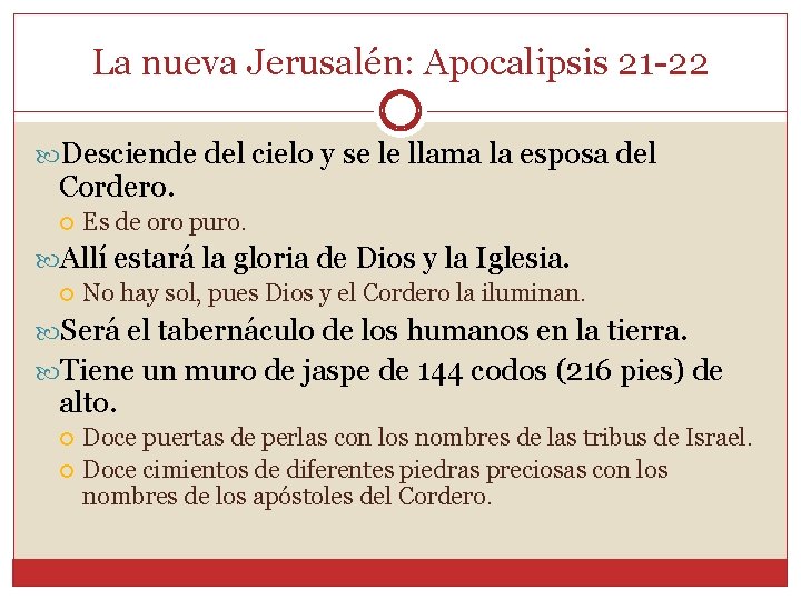 La nueva Jerusalén: Apocalipsis 21 -22 Desciende del cielo y se le llama la