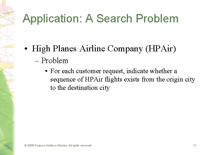 Application: A Search Problem • High Planes Airline Company (HPAir) – Problem • For