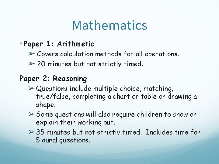 Mathematics • Paper 1: Arithmetic ➢ Covers calculation methods for all operations. ➢ 20