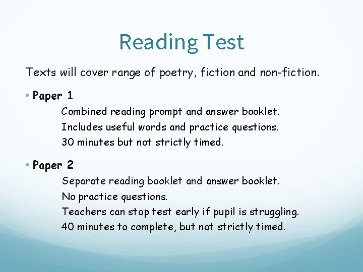 Reading Test Texts will cover range of poetry, fiction and non-fiction. • Paper 1