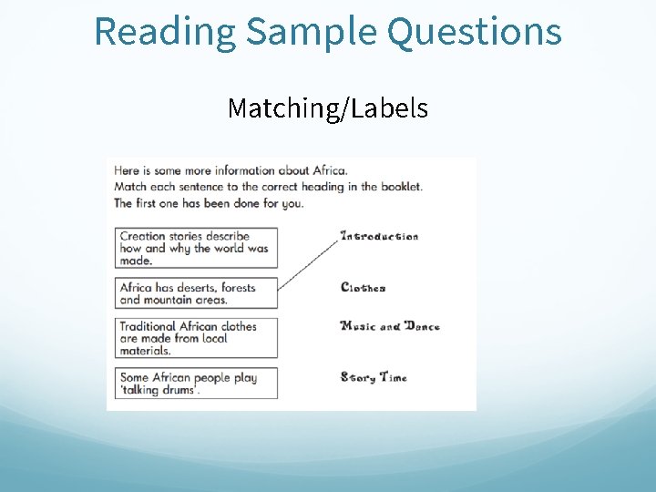 Reading Sample Questions Matching/Labels 