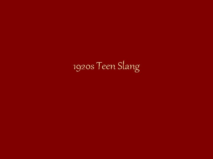 1920 s Teen Slang 