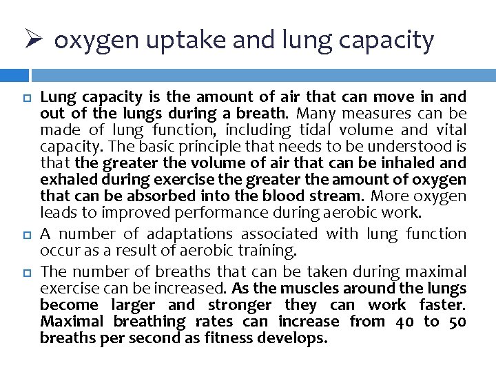 Ø oxygen uptake and lung capacity Lung capacity is the amount of air that Ø oxygen uptake and lung capacity Lung capacity is the amount of air that