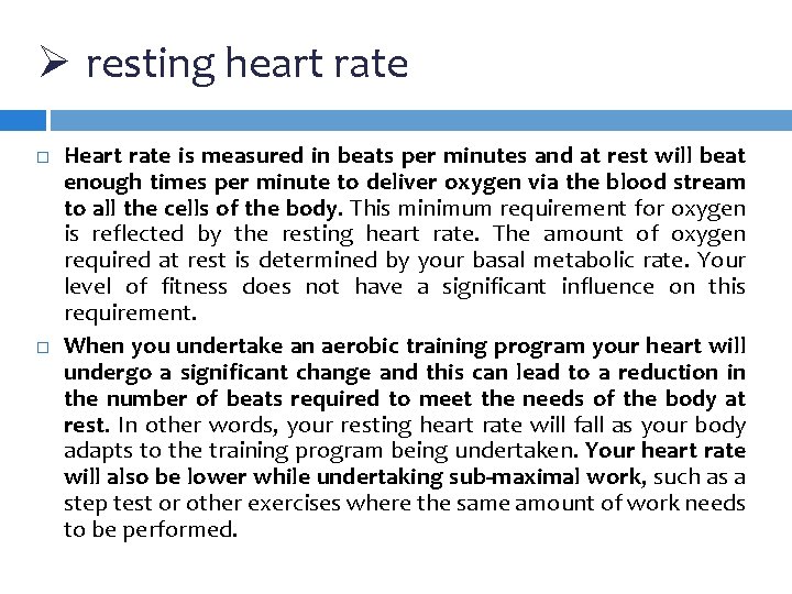 Ø resting heart rate Heart rate is measured in beats per minutes and at Ø resting heart rate Heart rate is measured in beats per minutes and at
