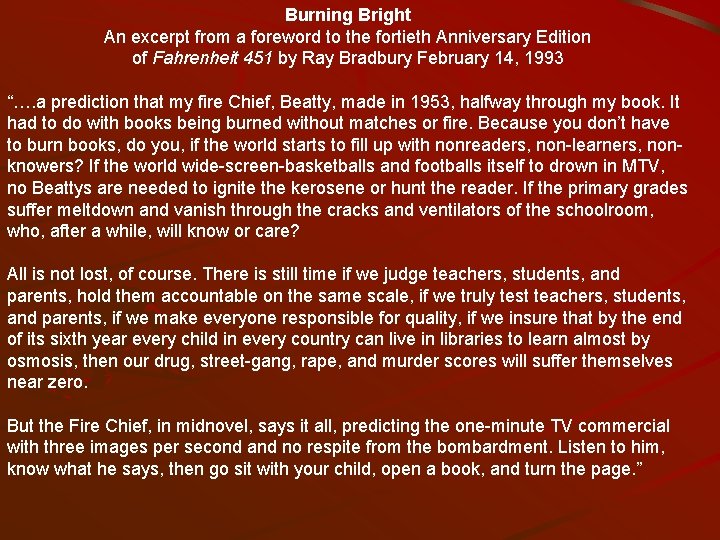 Burning Bright An excerpt from a foreword to the fortieth Anniversary Edition of Fahrenheit