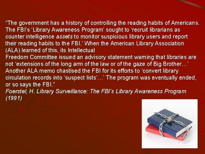“The government has a history of controlling the reading habits of Americans. The FBI’s