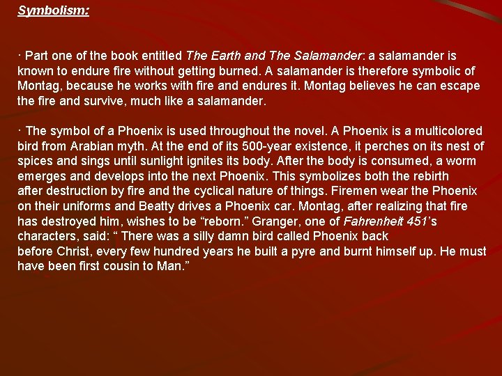 Symbolism: · Part one of the book entitled The Earth and The Salamander: a
