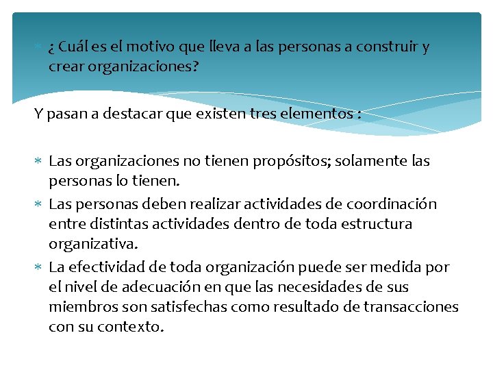  ¿ Cuál es el motivo que lleva a las personas a construir y