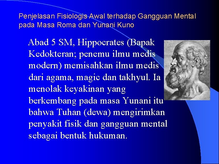 Penjelasan Fisiologis Awal terhadap Gangguan Mental pada Masa Roma dan Yunani Kuno Abad 5