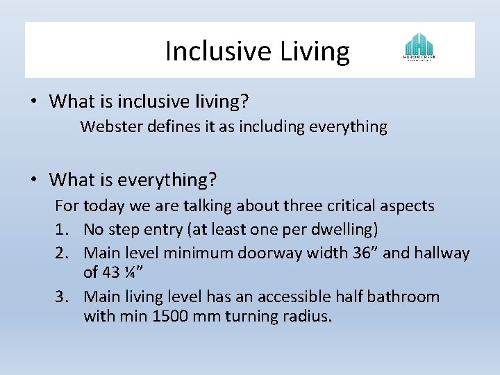 ^Inclusive Living • What is inclusive living? Webster defines it as including everything • ^Inclusive Living • What is inclusive living? Webster defines it as including everything •