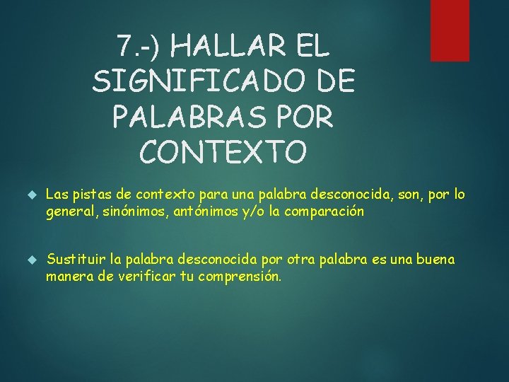 7. -) HALLAR EL SIGNIFICADO DE PALABRAS POR CONTEXTO Las pistas de contexto para