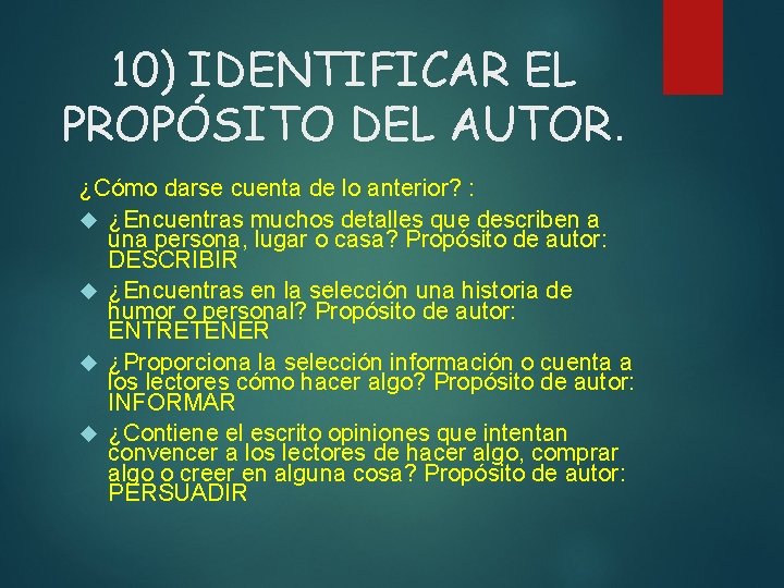 10) IDENTIFICAR EL PROPÓSITO DEL AUTOR. ¿Cómo darse cuenta de lo anterior? : ¿Encuentras