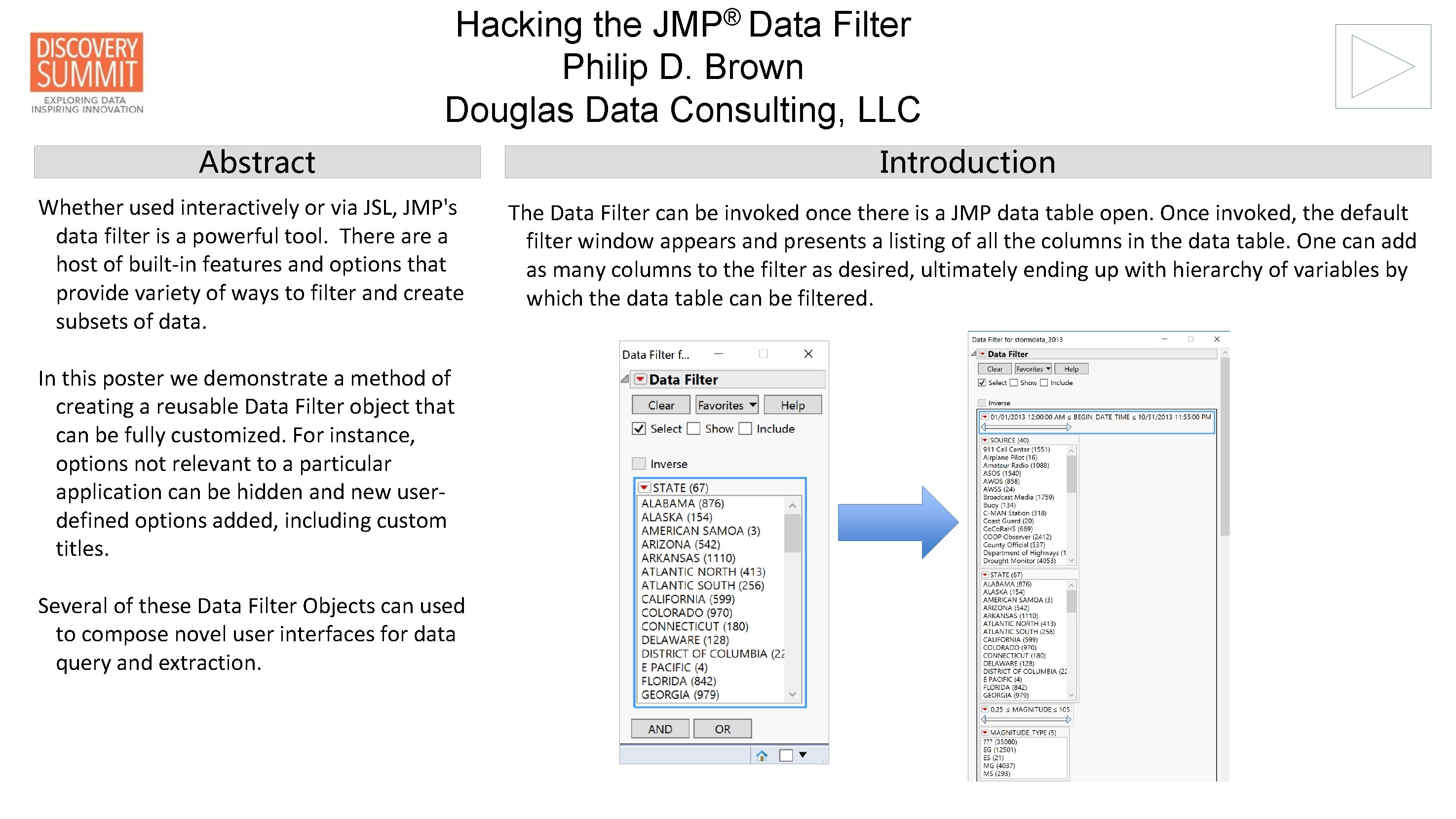 ® JMP Data Hacking the Filter Philip D. Brown Douglas Data Consulting, LLC Abstract