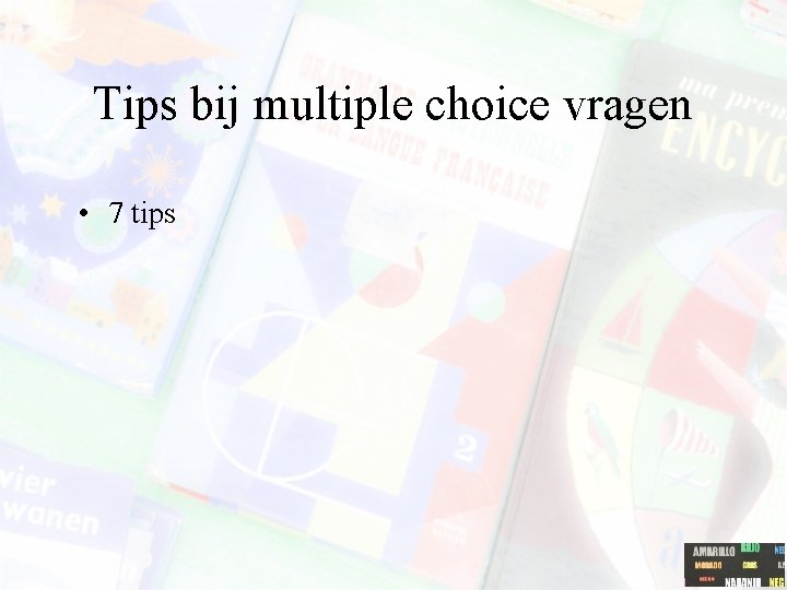 Tips bij multiple choice vragen • 7 tips 