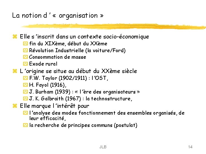 La notion d ’ « organisation » z Elle s ’inscrit dans un contexte La notion d ’ « organisation » z Elle s ’inscrit dans un contexte