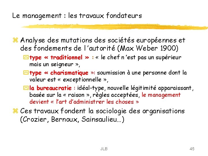 Le management : les travaux fondateurs z Analyse des mutations des sociétés européennes et Le management : les travaux fondateurs z Analyse des mutations des sociétés européennes et
