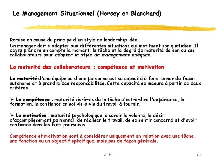 Le Management Situationnel (Hersey et Blanchard) Remise en cause du principe d'un style de Le Management Situationnel (Hersey et Blanchard) Remise en cause du principe d'un style de