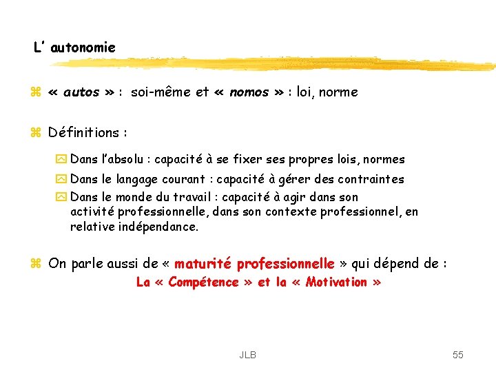 L’ autonomie z « autos » : soi-même et « nomos » : loi, L’ autonomie z « autos » : soi-même et « nomos » : loi,